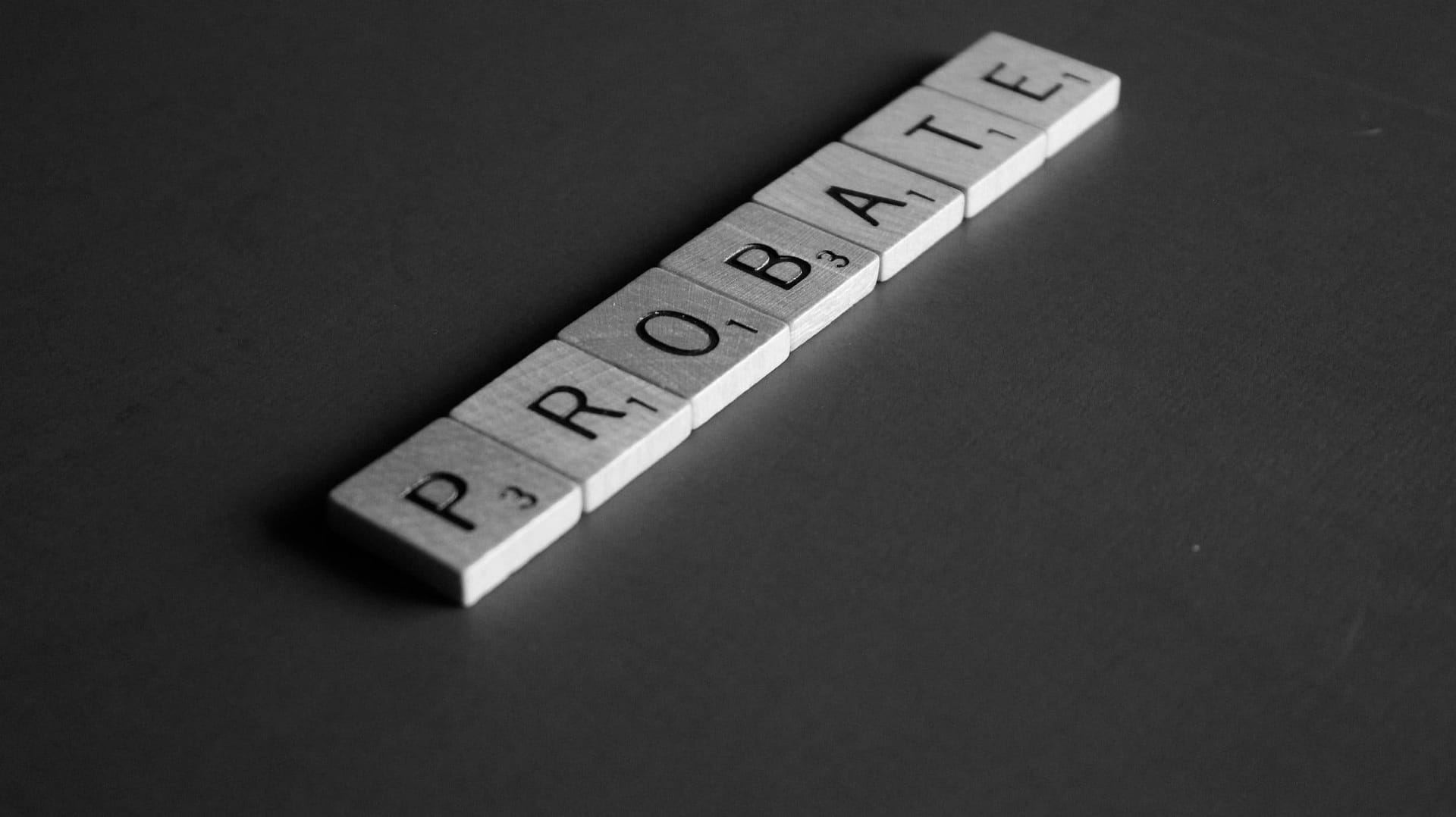 How Does Probate Guardianship Work? 3 Letter tiles spelling the word Probate
