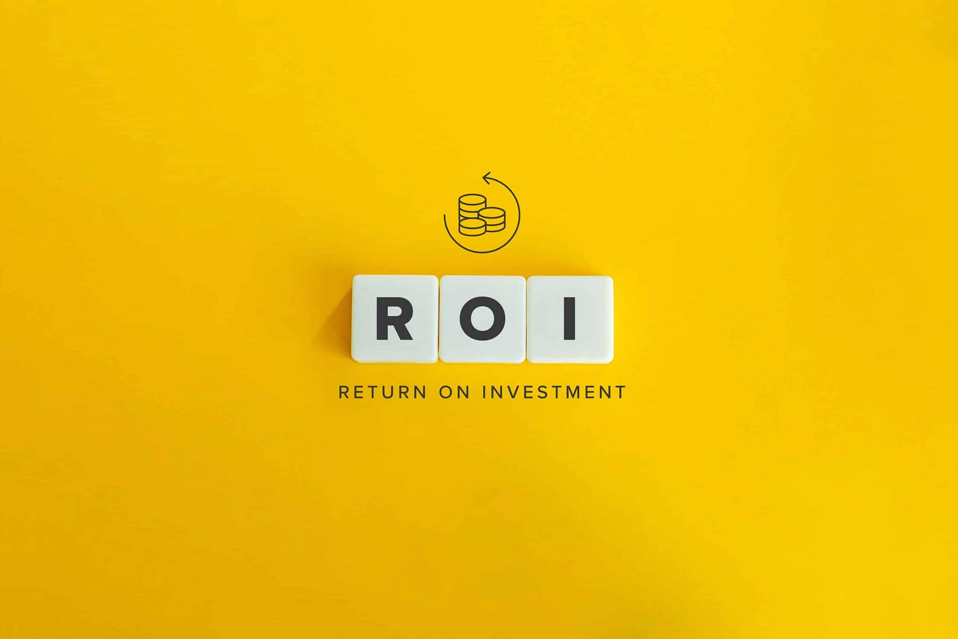 Return on Investment Return on Investment