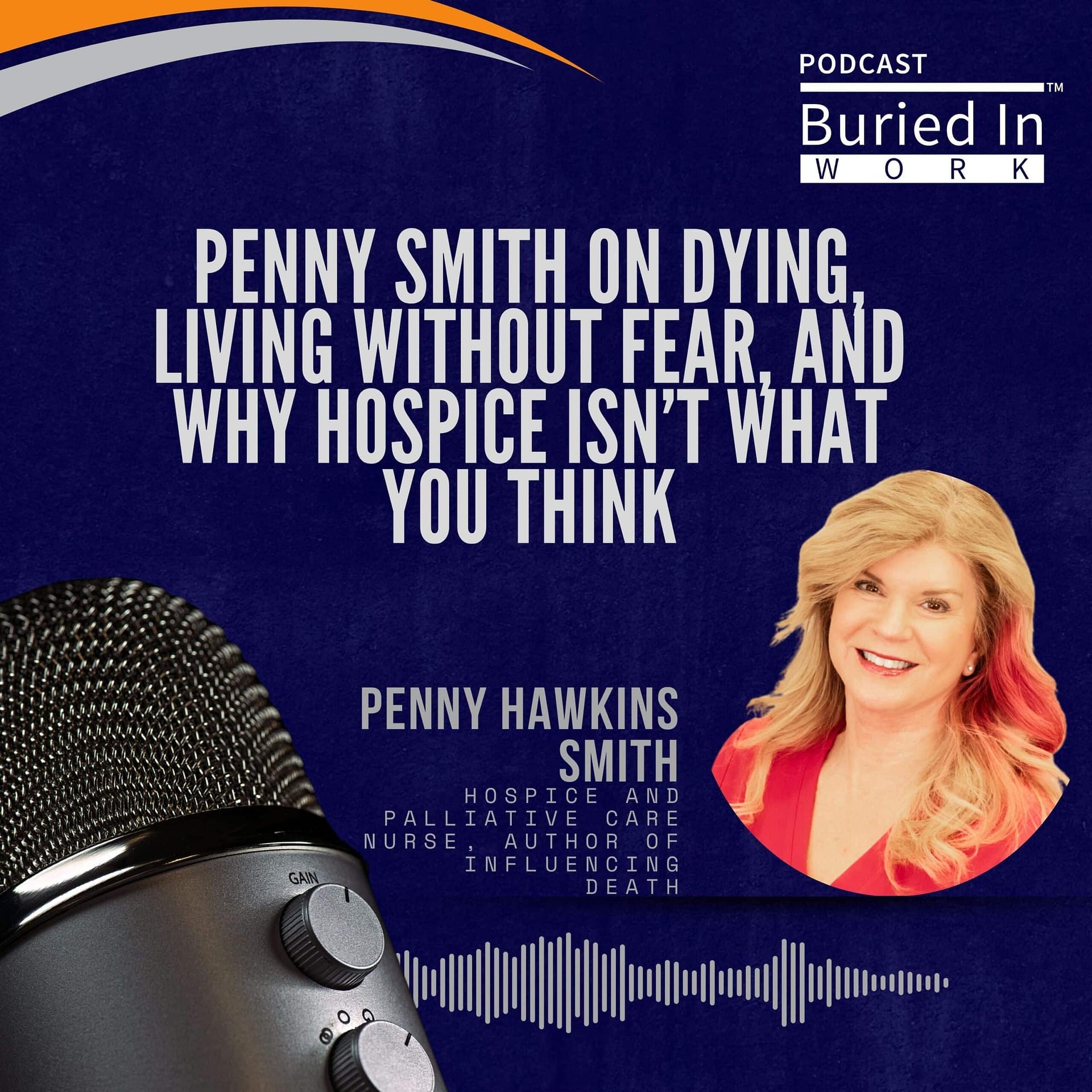 Episode 31 | Penny Smith on Dying, Living Without Fear, and Why Hospice Isn’t What You Think 7 Episode 31 Penny Smith scaled