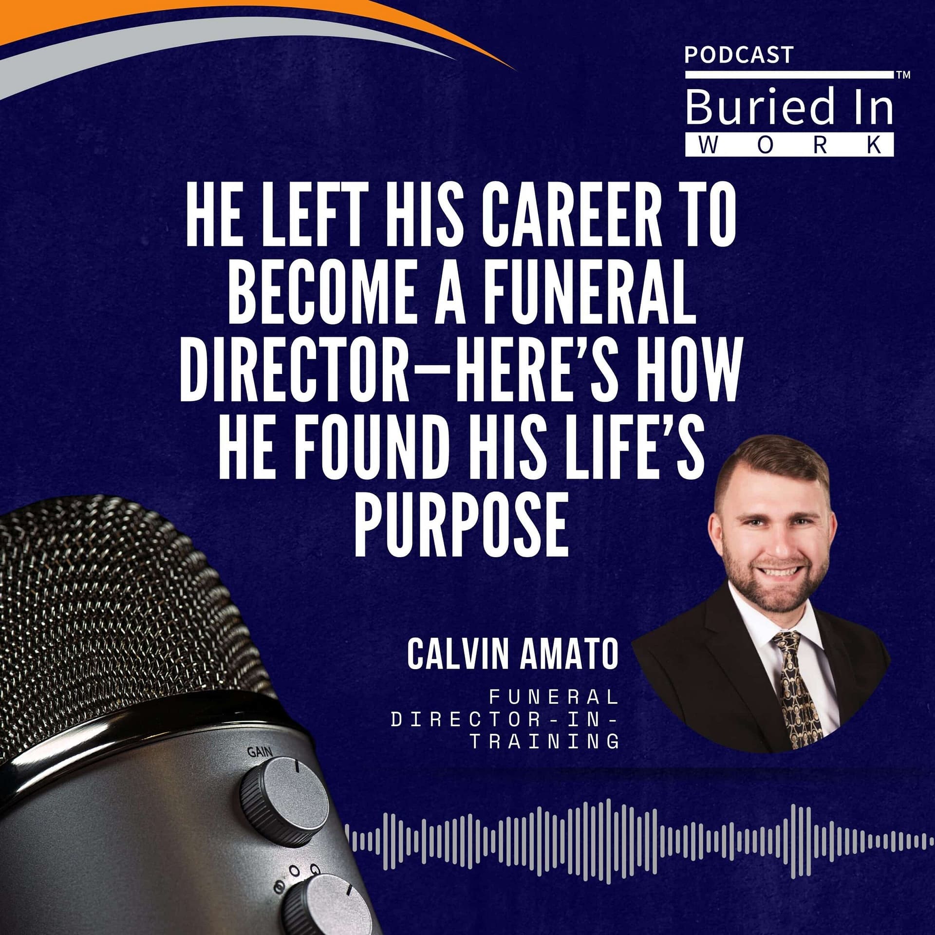 Episode 44 | Calvin Amato Left His Career to Become a Funeral Director—Here’s How He Found His Life’s Purpose 7 Episode 44 Calvin Amato scaled