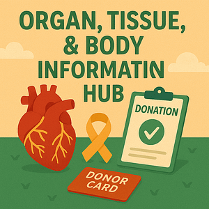 Organ, Tissue, & Body Donation Information Hub Organ Tissue Body Donation Information Hub